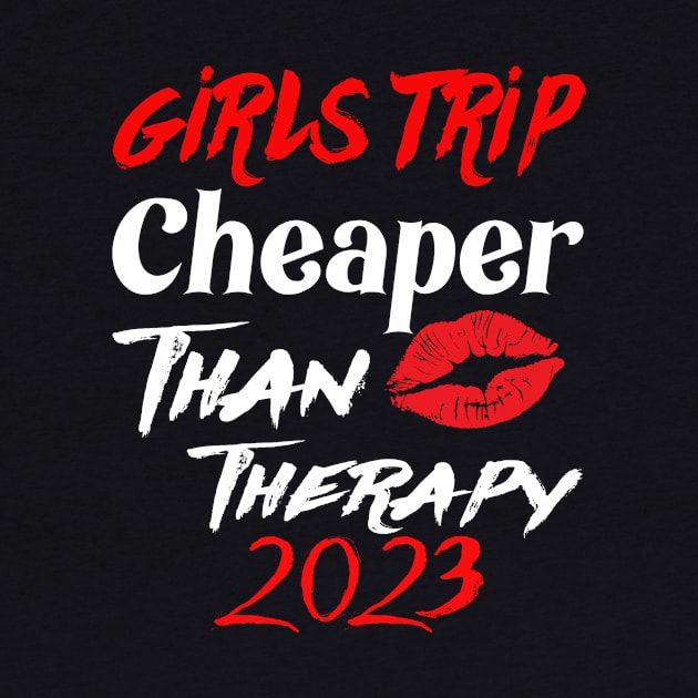 girls trip cheaper than therapy 2022 by Darwish